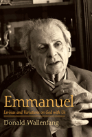 Emmanuel: Levinas and Variations on God with Us 1666700002 Book Cover