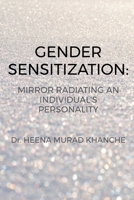 Gender Sensitization: Mirror radiating an Individual's personality 1685235220 Book Cover