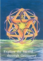 Explore the Sacred Through Geometry 057802909X Book Cover