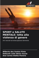 SPORT e SALUTE MENTALE: lotta alla violenza di genere: Arti marziali ed emancipazione femminile 6206372464 Book Cover