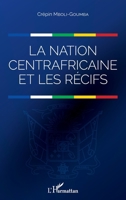 La nation centrafricaine et les récifs (French Edition) 2343145180 Book Cover