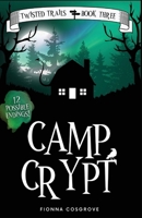 Camp Crypt (Twisted Trails) 0645723347 Book Cover