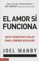 El Amor Si Funciona: Siete Principios Vitales Para Lderes Eficaces 0829764216 Book Cover