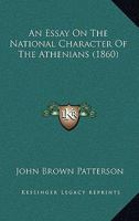 An Essay On The National Character Of The Athenians 1165309696 Book Cover