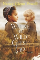 Where the Wild Geese Go B0CLXP2B6H Book Cover