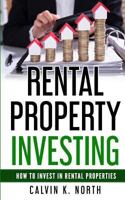 Rental Property Investing: How to invest in rental properties - The keys to success 1718603568 Book Cover