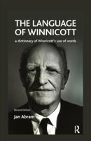The Language of Winnicott: A Dictionary of Winnicott's Use of Words 1568217005 Book Cover
