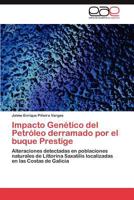 Impacto Genetico del Petroleo Derramado Por El Buque Prestige 3847357204 Book Cover
