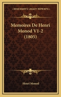 Memoires De Henri Monod V1-2 (1805) 1160184887 Book Cover