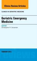 Geriatric Emergency Medicine, an Issue of Clinics in Geriatric Medicine 1455770949 Book Cover