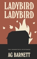 Ladybird Ladybird (The Woodstock Mysteries) B0GYFVCMN9 Book Cover