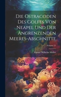 Die ostracoden des golfes von Neapel und der angrenzenden meeres-abschnitte; Volume 21 1021129569 Book Cover