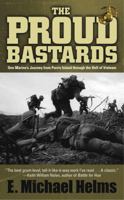 The Proud Bastards: One Marine's Journey from Parris Island through the Hell of Vietnam 0743483243 Book Cover