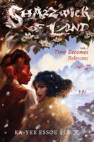 Time Becomes Relevant: Shazzwick of Land, Vol. 1 B0GX851J1Y Book Cover