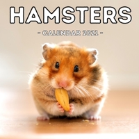 Hamsters Calendar 2021: 16-Month Calendar, Cute Gift Idea For Hamster Lovers B093BCB8BJ Book Cover