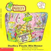 Dudley Finds His Home (Adventures of Dudley the Dragon, No 1) 0590474936 Book Cover