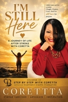 Part One Still Here: A Journey Of Life After Stroke With Coretta B0HC62S3TC Book Cover