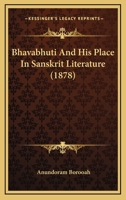 Bhavabhuti And His Place In Sanskrit Literature 1165329867 Book Cover
