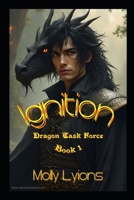Ignition: Dragon Task Force B0F6JPNSF2 Book Cover