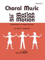 Choral Music in Motion: Movement for Larger Groups 0939139065 Book Cover