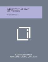 Inductive Time Limit Controller: Publication C-2 1258676117 Book Cover