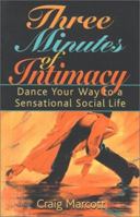 Three Minutes of Intimacy: Dance Your Way to a Sensational Social Life 0967870127 Book Cover