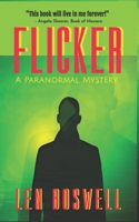 FLICKER: A Paranormal Mystery 1521285888 Book Cover