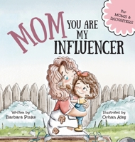 Mom, You Are My Influencer (Mom & Daughter Edition) (Celebrating Special Bonds) 3690340047 Book Cover