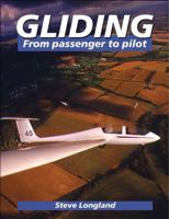 Gliding: From Passenger to Pilot 1861264143 Book Cover