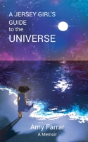 A Jersey Girl's Guide to the Universe: A Memoir B08KQZPFFH Book Cover