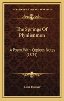 The Springs Of Plynlimmon: A Poem, With Copious Notes 1010601032 Book Cover