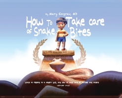 How to Take Care of Snake Bites: Ways To Respond To A Modern Bully, and How To Take Care of Yourself and Others 1088084508 Book Cover