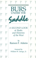 Burs Under the Saddle: A Second Look at Books and Histories of the West 080612170X Book Cover