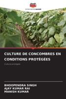 Culture de Concombres En Conditions Protégées (French Edition) 6207670264 Book Cover