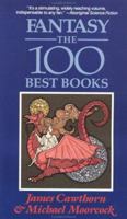 Fantasy: The 100 Best Books 0881843350 Book Cover