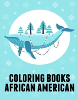 Coloring Books African American: Coloring Pages, Relax Design from Artists for Children and Adults 1673768180 Book Cover