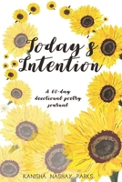 Today's Intention: A 60-day devotional poetry journal for Christ-centered intention-setting B08BGFK3PK Book Cover