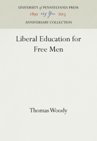 Liberal Education for Free Men 1512809292 Book Cover