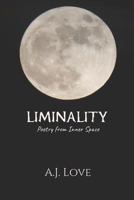 Liminality: Poetry from Inner Space 1794581243 Book Cover