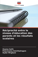 Réciprocité entre le niveau d'éducation des parents et les résultats scolaires (French Edition) 6208874661 Book Cover