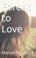 Forced to Love 1737398702 Book Cover