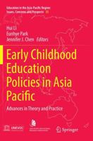 Early Childhood Education Policies in Asia Pacific: Advances in Theory and Practice 9811015260 Book Cover