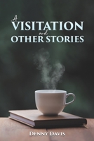 A Visitation and Other Stories 1035844753 Book Cover
