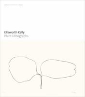 Ellsworth Kelly: Plant Lithographs 1732123500 Book Cover