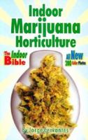 Indoor Marijuana Horticulture - The Indoor Bible (Marijuana Horticulture: The Indoor/Outdoor Medical Grower's Bible) 1878823175 Book Cover