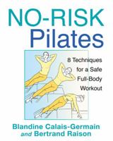 No-Risk Pilates: 8 Techniques for a Safe Full-Body Workout 1594774439 Book Cover