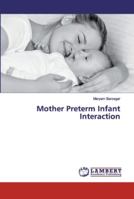 Mother Preterm Infant Interaction 6200100217 Book Cover