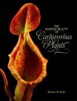 The Sinister Beauty of Carnivorous Plants 0764350986 Book Cover