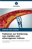 Faktoren zur Erklärung von Lipiden und atherogenen Indizes (German Edition) 6206453014 Book Cover