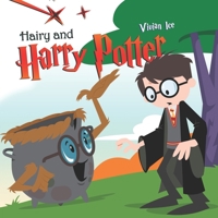 Hairy and Harry Potter B087L5277C Book Cover